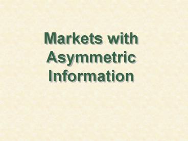 Markets with Asymmetric Information