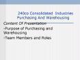 240co Consolidated Industries Purchasing And Warehousing PowerPoint PPT Presentation