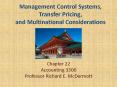 Management Control Systems, Transfer Pricing, and Multinational Considerations PowerPoint PPT Presentation