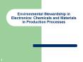 Environmental Stewardship in Electronics: Chemicals and Materials in Production Processes PowerPoint PPT Presentation