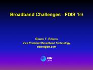 Broadband Challenges - FDIS 