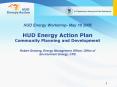 HUD Energy Workshop May 10 2005 HUD Energy Action Plan Community Planning and Development PowerPoint PPT Presentation