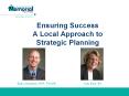 Ensuring Success A Local Approach to Strategic Planning PowerPoint PPT Presentation