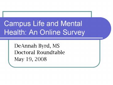 Campus Life and Mental Health: An Online Survey