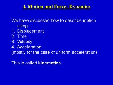 4' Motion and Force: Dynamics