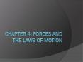 Chapter 4: Forces and the Laws of Motion PowerPoint PPT Presentation