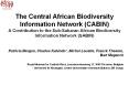 The Central African Biodiversity Information Network (CABIN) A Contribution to the Sub-Saharan African Biodiversity Information Network (SABIN) PowerPoint PPT Presentation