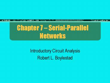 Chapter 7 SerialParallel Networks