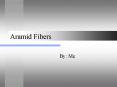 Aramid Fibers PowerPoint PPT Presentation