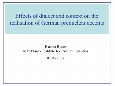 Bettina Braun Max Planck Institute for Psycholinguistics