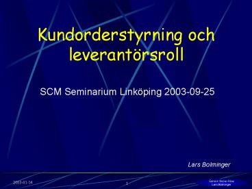 Kundorderstyrning och leverantrsroll
