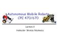 Autonomous Mobile Robots CPE 470/670 PowerPoint PPT Presentation