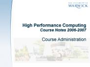 High Performance Computing Course Notes 20062007 Course Administration