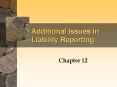 Additional Issues in Liability Reporting PowerPoint PPT Presentation