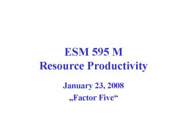ESM 595 M Resource Productivity