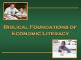 Biblical Foundations of Economic Literacy PowerPoint PPT Presentation