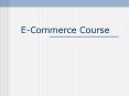 ECommerce Course PowerPoint PPT Presentation