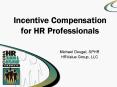 Incentive Compensation for HR Professionals PowerPoint PPT Presentation