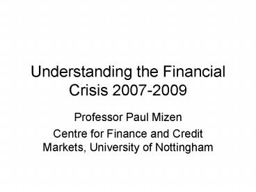 Understanding the Financial Crisis 20072009