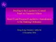 Briefing to the Legislative Council Panel on Financial Affairs Basel II and Proposed Legislative Ame PowerPoint PPT Presentation