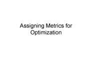 Assigning Metrics for Optimization