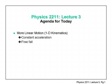 Physics 2211: Lecture 3 Agenda for Today