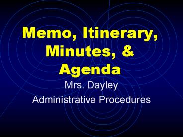 Memo, Itinerary, Minutes,