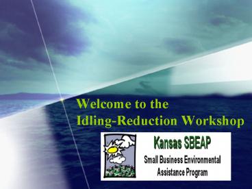 Welcome to the IdlingReduction Workshop