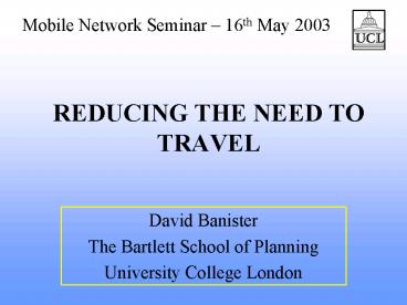 REDUCING THE NEED TO TRAVEL