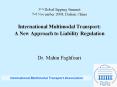 3rd%20Global%20Sipping%20Summit%207-9%20November%202008,%20Dalian,%20China%20International%20Multimodal%20Transport:%20A%20New%20Approach%20to%20Liability%20Regulation PowerPoint PPT Presentation