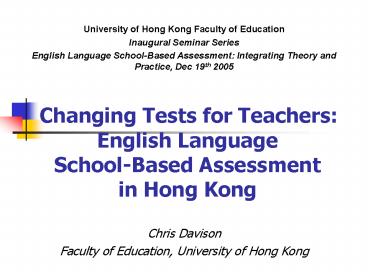 Changing Tests for Teachers: English Language School-Based Assessment in Hong Kong