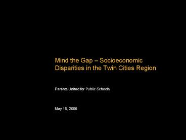 Mind the Gap Socioeconomic Disparities in the Twin Cities Region