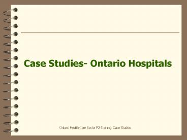 Case Studies Ontario Hospitals