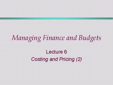 Managing Finance and Budgets