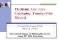 Electronic Resources Cataloging: Taming of the Shrewd PowerPoint PPT Presentation