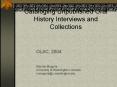 Cataloging Unpublished Oral History Interviews and Collections PowerPoint PPT Presentation