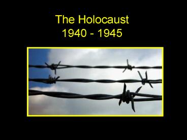 The Holocaust 1940 1945