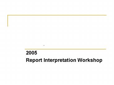 Report Interpretation Workshop