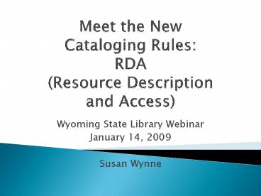 Meet the New Cataloging Rules: RDA Resource Description and Access