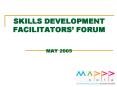 SKILLS DEVELOPMENT FACILITATORS FORUM MAY 2005 PowerPoint PPT Presentation