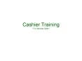 Cashier Training For Saturday Sales PowerPoint PPT Presentation