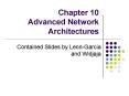Chapter 10 Advanced Network Architectures PowerPoint PPT Presentation