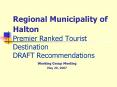 Regional Municipality of Halton Premier Ranked Tourist Destination DRAFT Recommendations PowerPoint PPT Presentation
