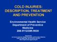 COLD INJURIES: DESCRIPTION, TREATMENT AND PREVENTION PowerPoint PPT Presentation