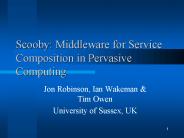 Scooby: Middleware for Service Composition in Pervasive Computing