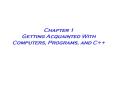 Chapter 1 Getting Acquainted With Computers, Programs, and C PowerPoint PPT Presentation