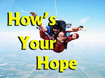 Hope see the invisible, feels the intangible, and achieves the impossible'