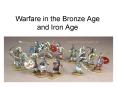 Warfare in the Bronze Age and Iron Age PowerPoint PPT Presentation