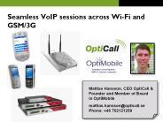 Seamless VoIP sessions across Wi-Fi and GSM/3G