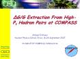 GG Extraction From HighPt Hadron Pairs at COMPASS PowerPoint PPT Presentation